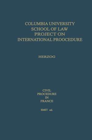 Civil Procedure in France de Peter E. Herzog