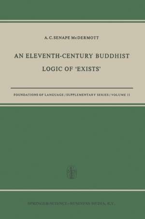 An Eleventh-Century Buddhist Logic of ‘Exists’: Ratnakīrti’s Kṣaṇabhaṅgasiddhiḥ Vyatirekātmikā de A. C. Senape McDermott