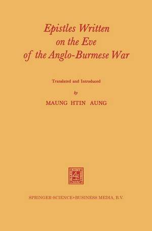 Epistles Written on the Eve of the Anglo-Burmese War de Shin Nandadhaja