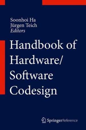 Handbook of Hardware/Software Codesign de Soonhoi Ha