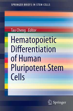 Hematopoietic Differentiation of Human Pluripotent Stem Cells de Tao Cheng