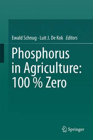 Phosphorus in Agriculture: 100 % Zero de Ewald Schnug