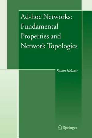 Ad-hoc Networks: Fundamental Properties and Network Topologies de Ramin Hekmat