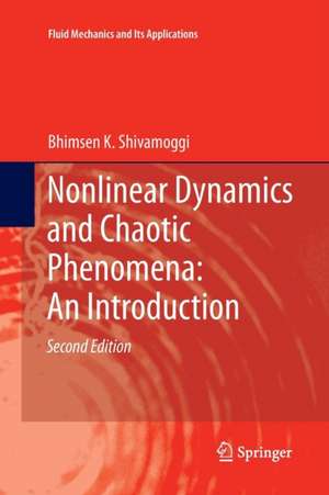 Nonlinear Dynamics and Chaotic Phenomena: An Introduction de Bhimsen K. Shivamoggi