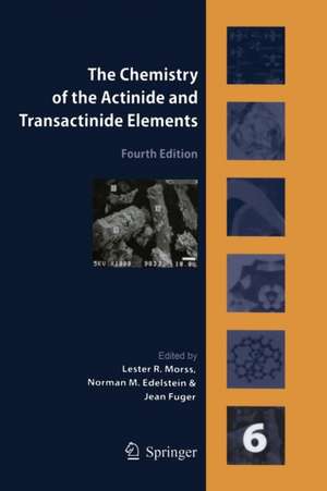 The Chemistry of the Actinide and Transactinide Elements (Volume 6) de Norman M. Edelstein