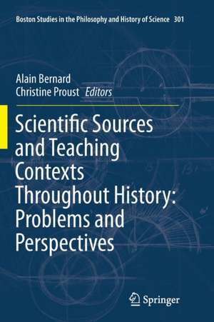 Scientific Sources and Teaching Contexts Throughout History: Problems and Perspectives de Alain Bernard