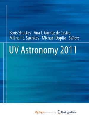 UV Astronomy 2011 de Boris Shustov