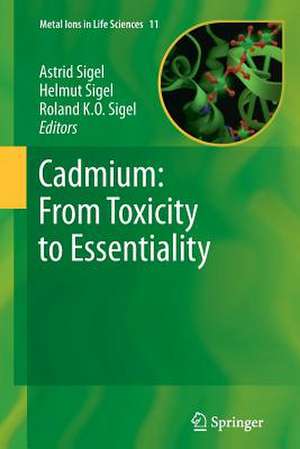 Cadmium: From Toxicity to Essentiality de Astrid Sigel