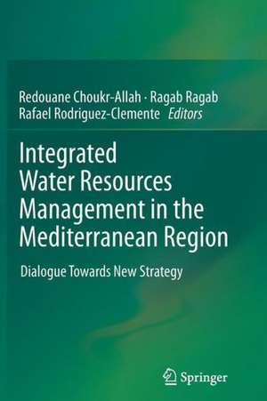 Integrated Water Resources Management in the Mediterranean Region: Dialogue towards new strategy de Redouane Choukr-Allah