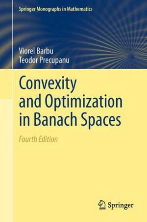 Convexity and Optimization in Banach Spaces de Viorel Barbu