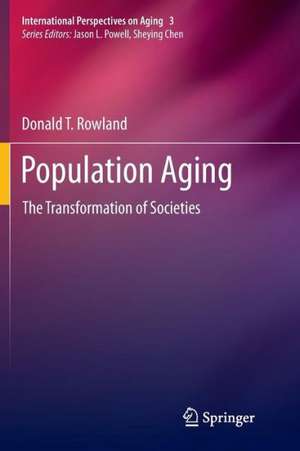 Population Aging: The Transformation of Societies de Donald T. Rowland