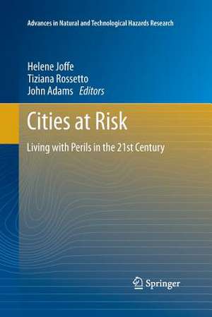 Cities at Risk: Living with Perils in the 21st Century de Helene Joffe