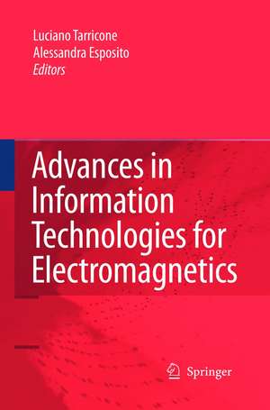 Advances in Information Technologies for Electromagnetics de Luciano Tarricone