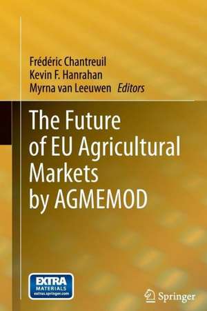 The Future of EU Agricultural Markets by AGMEMOD de Frédéric Chantreuil