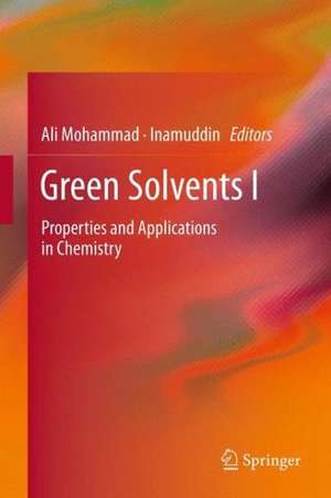 Green Solvents I: Properties and Applications in Chemistry de Ali Mohammad