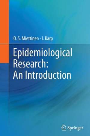 Epidemiological Research: An Introduction de O. S. Miettinen