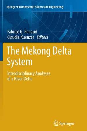 The Mekong Delta System: Interdisciplinary Analyses of a River Delta de Fabrice G. Renaud