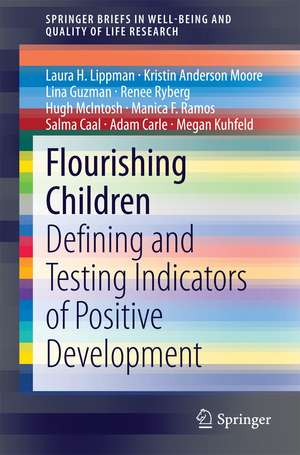 Flourishing Children: Defining and Testing Indicators of Positive Development de Laura H. Lippman