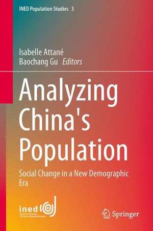 Analysing China's Population: Social Change in a New Demographic Era de Isabelle Attané