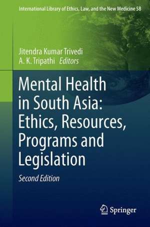 Mental Health in South Asia: Ethics, Resources, Programs and Legislation de Jitendra Kumar Trivedi