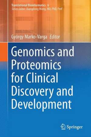 Genomics and Proteomics for Clinical Discovery and Development de György Marko-Varga