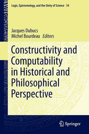 Constructivity and Computability in Historical and Philosophical Perspective de Jacques Dubucs