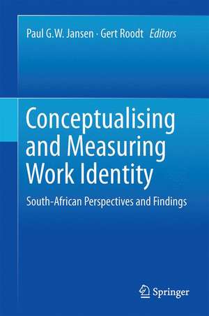 Conceptualising and Measuring Work Identity: South-African Perspectives and Findings de Paul G.W. Jansen