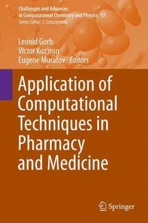 Application of Computational Techniques in Pharmacy and Medicine de Leonid Gorb