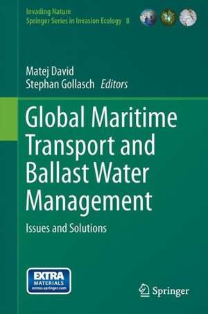 Global Maritime Transport and Ballast Water Management: Issues and Solutions de Matej David