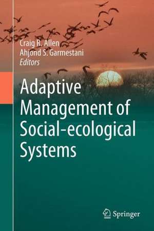 Adaptive Management of Social-Ecological Systems de Craig R. Allen