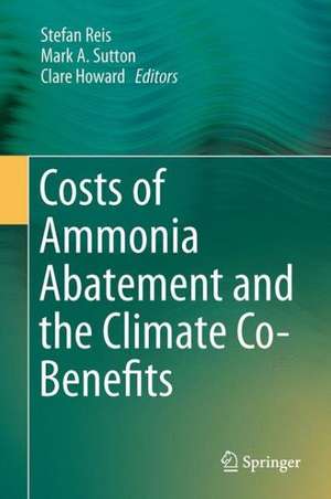 Costs of Ammonia Abatement and the Climate Co-Benefits de Stefan Reis