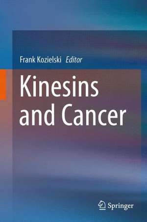 Kinesins and Cancer de Frank Kozielski, FSB