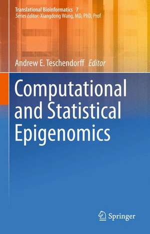 Computational and Statistical Epigenomics de Andrew E. Teschendorff