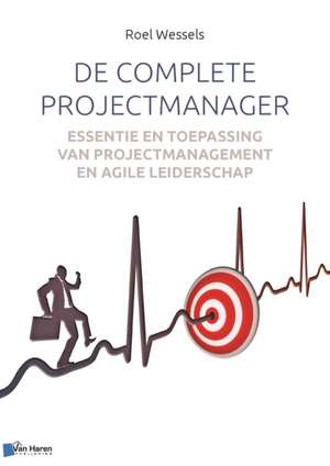 De Complete Projectmanager de Roel Wessels