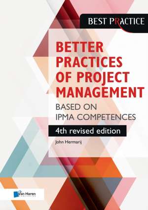 Better Practices of Project Management Based on Ipma Competences de John Hermarij