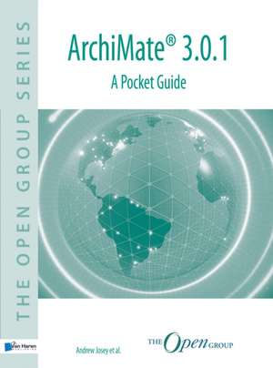 ArchiMate(R) 3.0.1 - A Pocket Guide de Andrew Josey