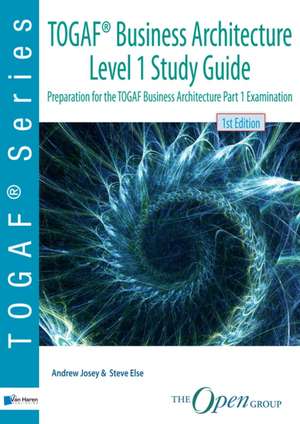 TOGAF(R) Business Architecture Level 1 Study Guide de The Open Group Andrew Jones