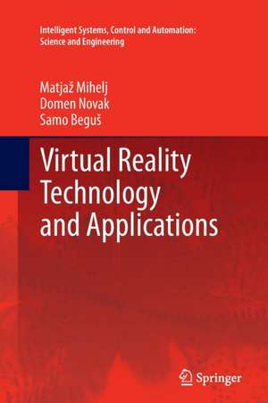 Virtual Reality Technology and Applications de Matjaž Mihelj