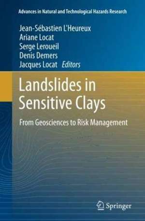 Landslides in Sensitive Clays: From Geosciences to Risk Management de Jean-Sébastien L'Heureux