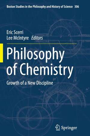 Philosophy of Chemistry: Growth of a New Discipline de Eric Scerri