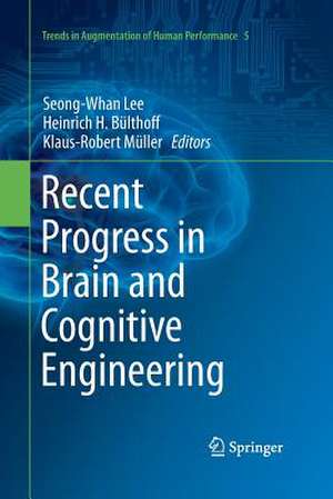 Recent Progress in Brain and Cognitive Engineering de Seong-Whan Lee