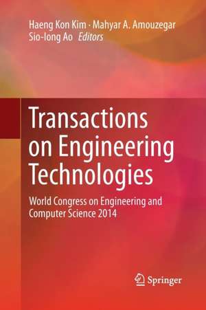 Transactions on Engineering Technologies: World Congress on Engineering and Computer Science 2014 de Haeng Kon Kim