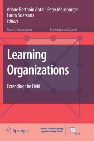 Learning Organizations: Extending the Field de Ariane Berthoin Antal