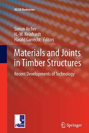 Materials and Joints in Timber Structures: Recent Developments of Technology de Simon Aicher