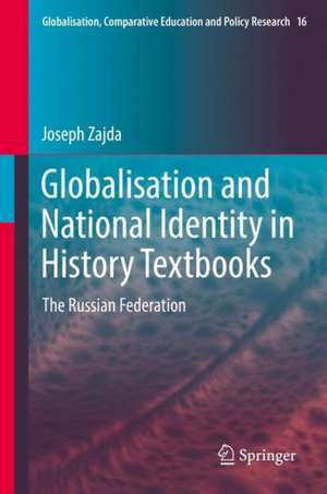 Globalisation and National Identity in History Textbooks: The Russian Federation de Joseph Zajda