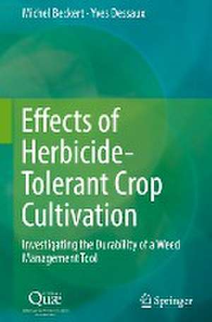 Effects of Herbicide-Tolerant Crop Cultivation: Investigating the Durability of a Weed Management Tool de Michel Beckert