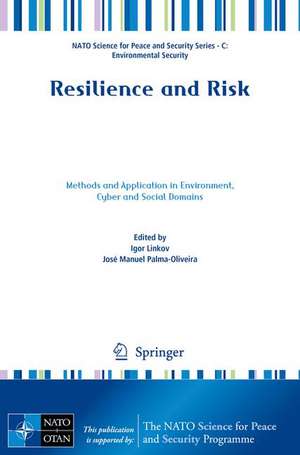 Resilience and Risk: Methods and Application in Environment, Cyber and Social Domains de Igor Linkov