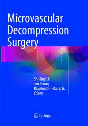 Microvascular Decompression Surgery de Shi-Ting Li