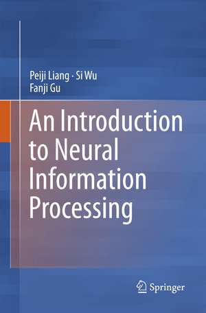 An Introduction to Neural Information Processing de Peiji Liang