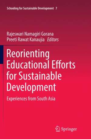 Reorienting Educational Efforts for Sustainable Development: Experiences from South Asia de Rajeswari Namagiri Gorana